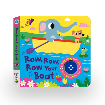 Sing Along With Me Book: Row, Row, Row Your Boat